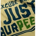 thumbnail image 5 of Excuse Me I Just Burpeed Workout Toddler Boy Girl T Shirt Infant Toddler Brisco Brands 12M, 5 of 6