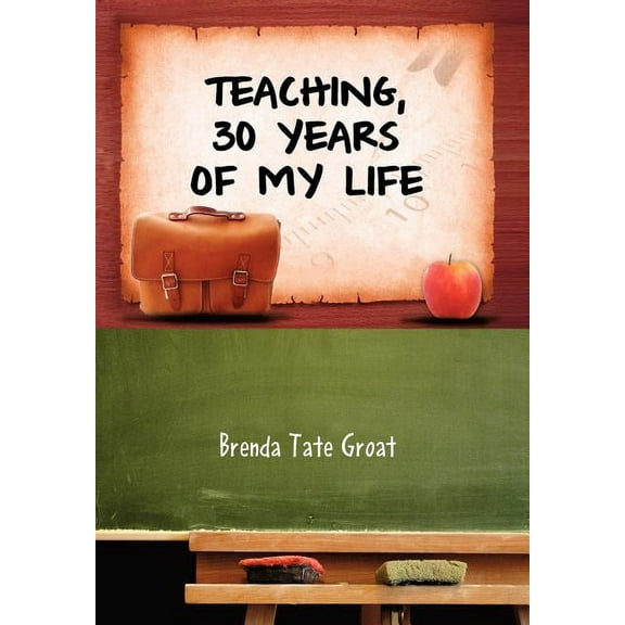 Teaching, 30 Years of My Life, (Hardcover)