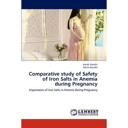Comparative Study of Safety of Iron Salts in Anemia During