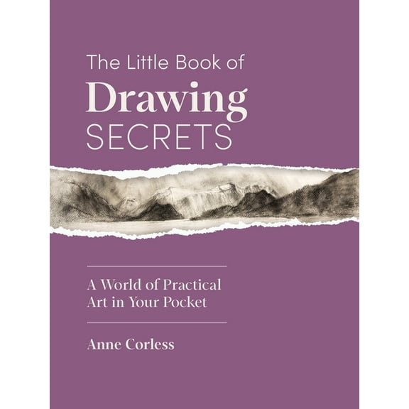 The Little Book of Drawing Secrets: A World of Practical Art in Your Pocket, (Hardcover)