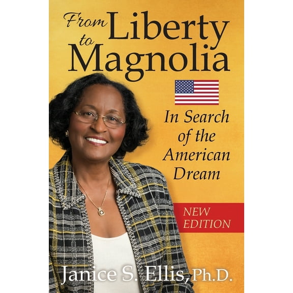 From Liberty to Magnolia: In Search of the American Dream, (Paperback)