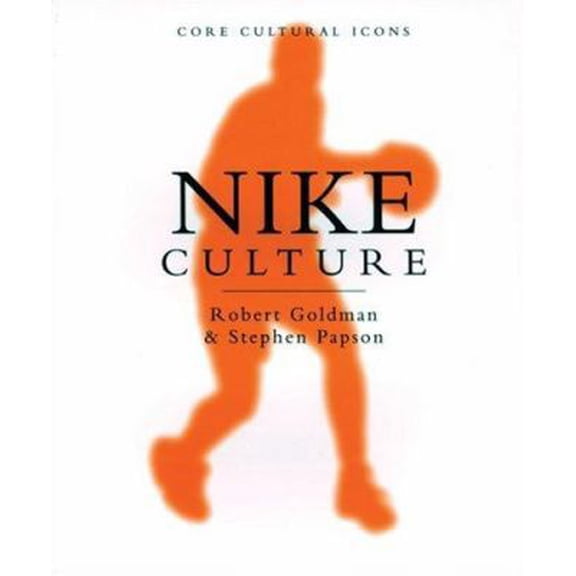 Pre-Owned Nike Culture: The Sign of the Swoosh (Paperback) 0761961496 9780761961499