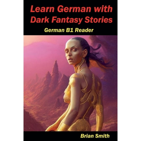 German Graded Readers Learn German with Dark Fantasy Stories, Book 16, (Paperback)