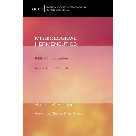 American Society of Missiology Monograph: Missiological Hermeneutics (Paperback)