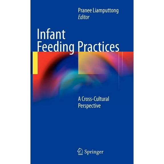 Infant Feeding Practices: A Cross-Cultural Perspective, (Hardcover)