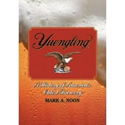 Yuengling: A History of America's Oldest Brewery (Paperback)