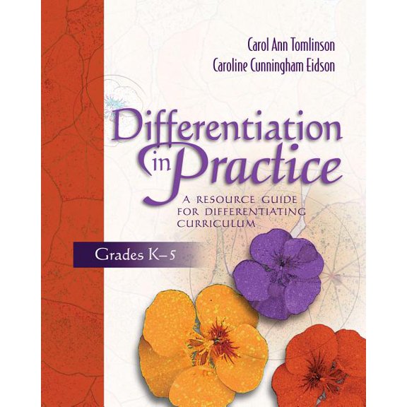 Differentiation in Practice: A Resource Guide for Differentiating Curriculum, Grades K-5, (Paperback)