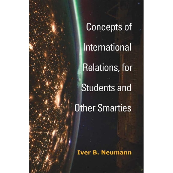 Concepts of International Relations, for Students and Other Smarties (Hardcover)
