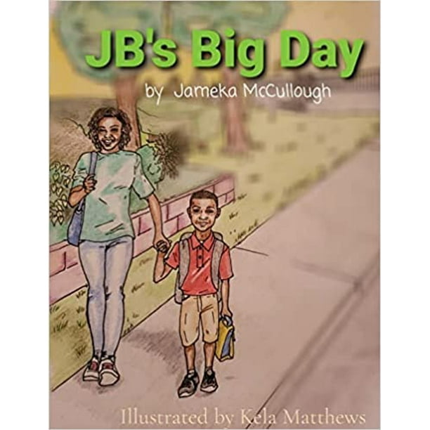 Le Grand Jour de JB: Illustré par Kela Matthews Broché – 2021 par Jameka McCullough
