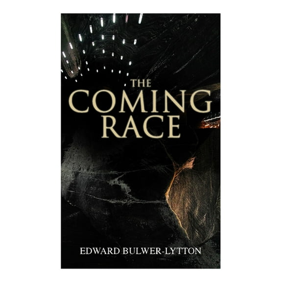 The Coming Race: Dystopian Sci-Fi Novel, (Paperback)