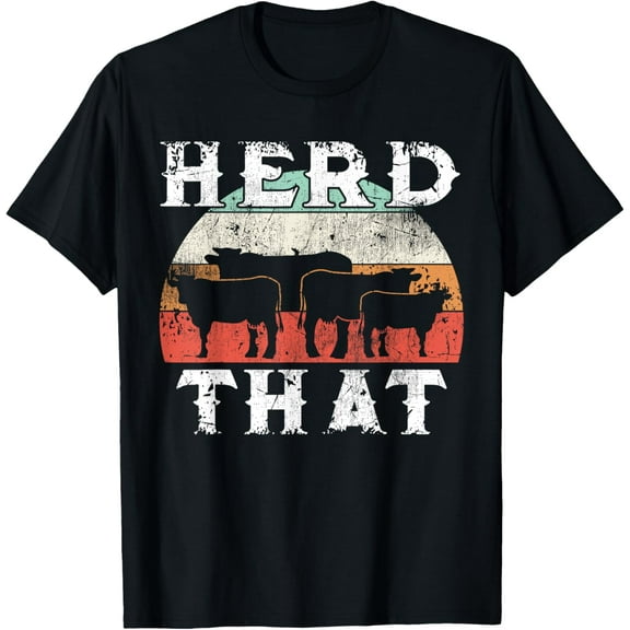 Farmer Herd That T-shirt Cow Lover Funny Farmer Tee T-Shirt