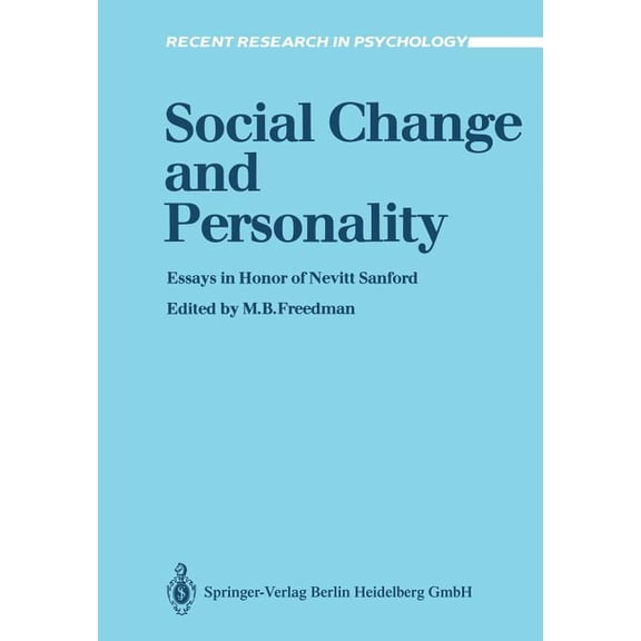 Recent Research in Psychology Social Change and Personality: Essays in Honor of Nevitt Sanford, (Paperback)