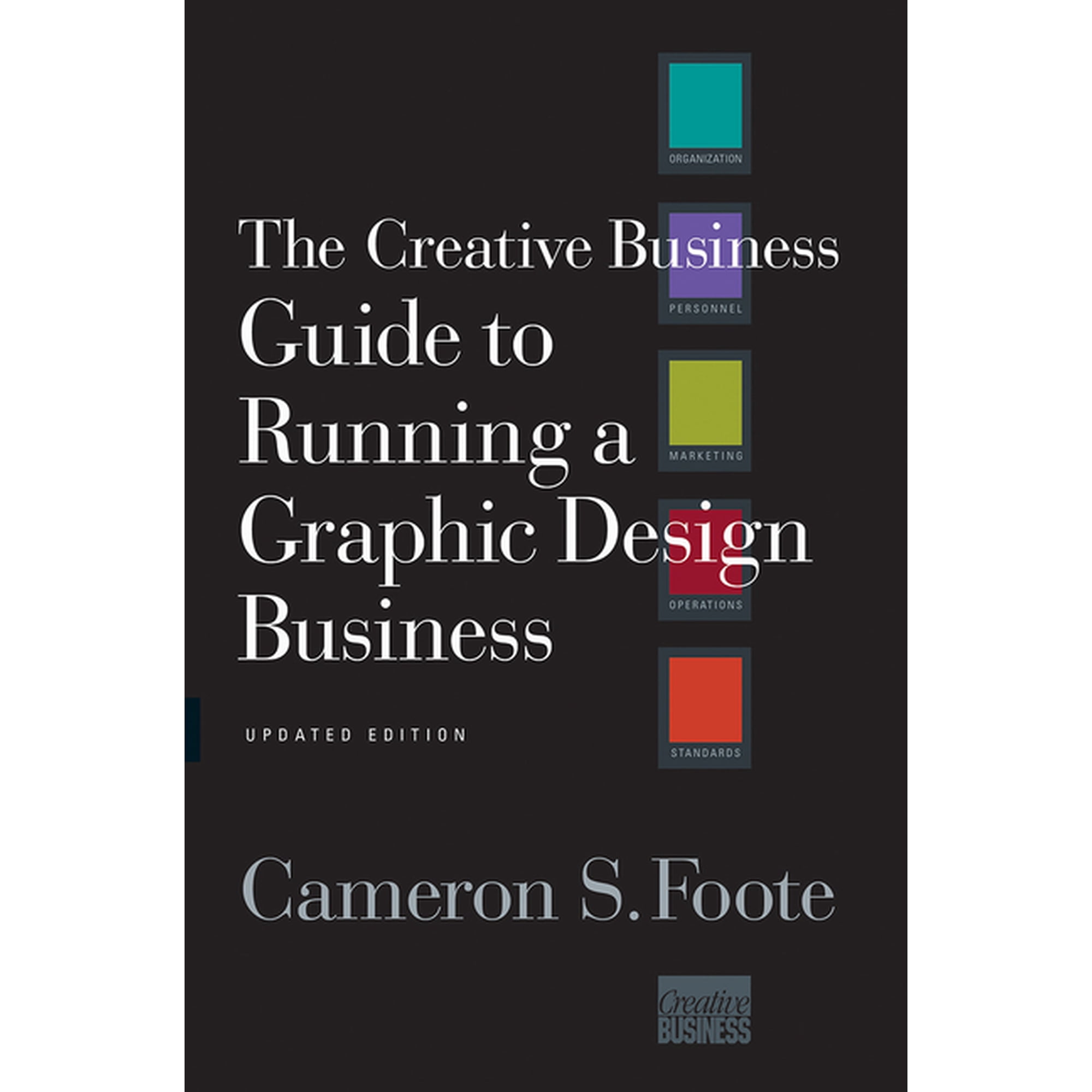 The Creative Business Guide to Running a Graphic Design Business (Paperback)