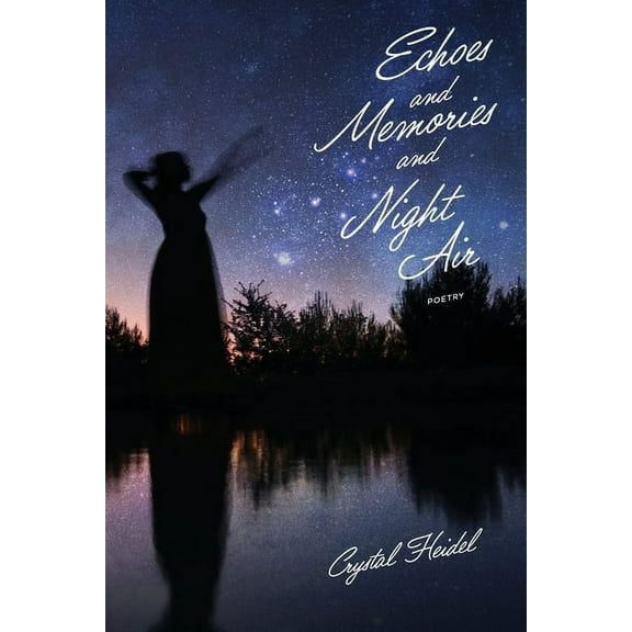 Echoes and Memories and Night Air, (Paperback)