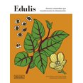 thumbnail image 1 of Edulis. Plantas comestibles que transformarán la alimentación / Pd., 1 of 1