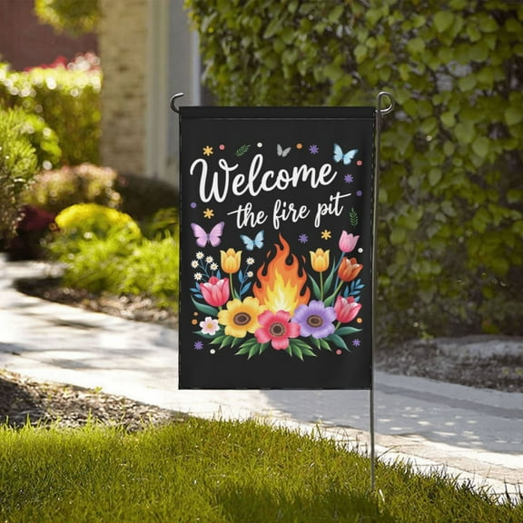 Welcome To The Fire Pit Garden Flag 12x18 Inch Double Sided Floral Butterfly Fire Pit Yard Flag Outdoor Spring Summer Decoration