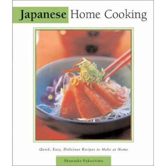 Pre-Owned Japanese Home Cooking (Essential Asian Kitchen) (Hardcover) 0794650031 9780794650032