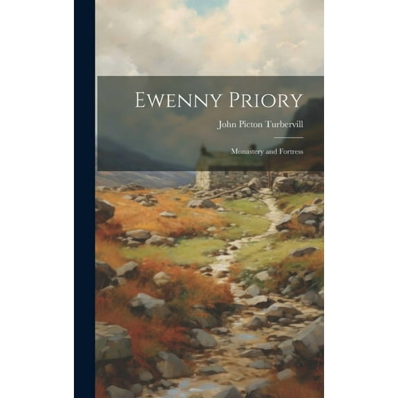 Ewenny Priory: Monastery and Fortress (Hardcover)