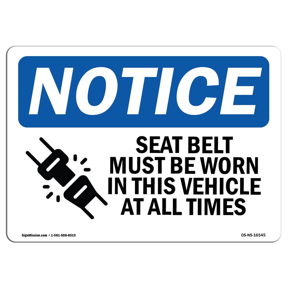 OSHA Notice NOTICE Seat Belts Must Be Worn In This Vehicle Sign