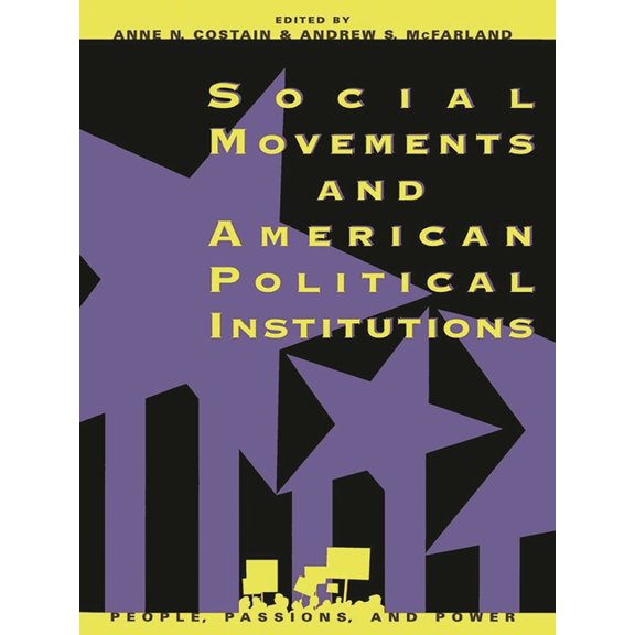 People, Passions, and Power: Social Move Social Movements and American Political Institutions, (Paperback)