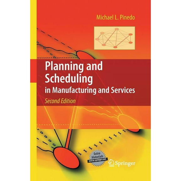 Planning and Scheduling in Manufacturing and Services, (Paperback)