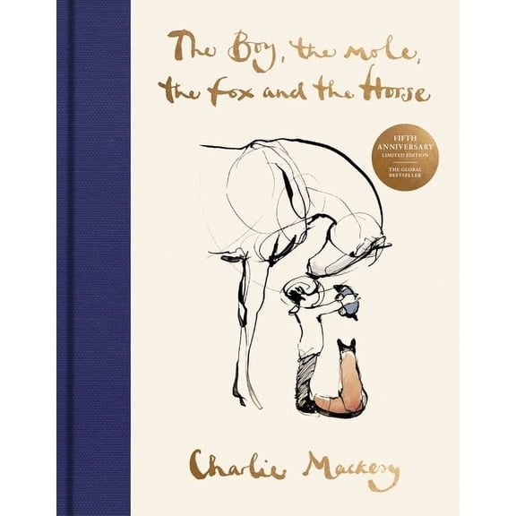 The Boy, the Mole, the Fox and the Horse Fifth Anniversary Limited Edition: The Global Bestseller, (Hardcover)