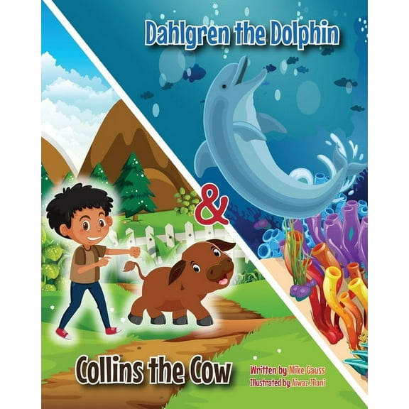 Dahlgren the Dolphin & Collins the Cow, (Paperback)