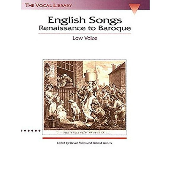 Pre-Owned English Songs: Renaissance to Baroque: The Vocal Library Low Voice (Paperback 9780793546336) by Hal Leonard Corp (Creator), Richard Walters, Steven Stolen