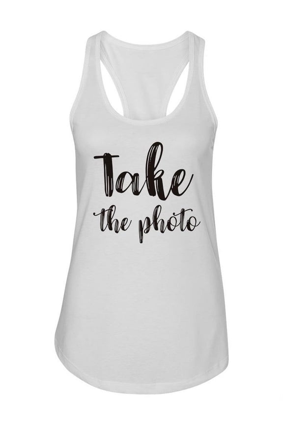 Take The Photo Calligraphy Tank Women -Image by Shutterstock, Female x-Large