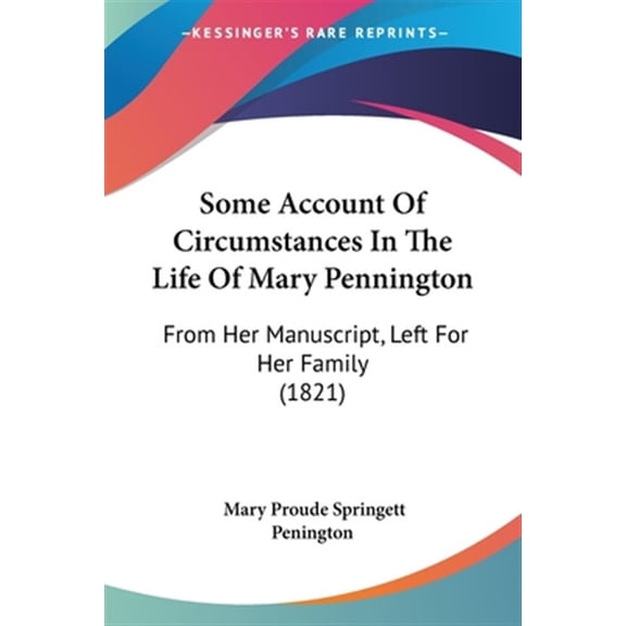 Some Account Of Circumstances In The Life Of Mary Pennington