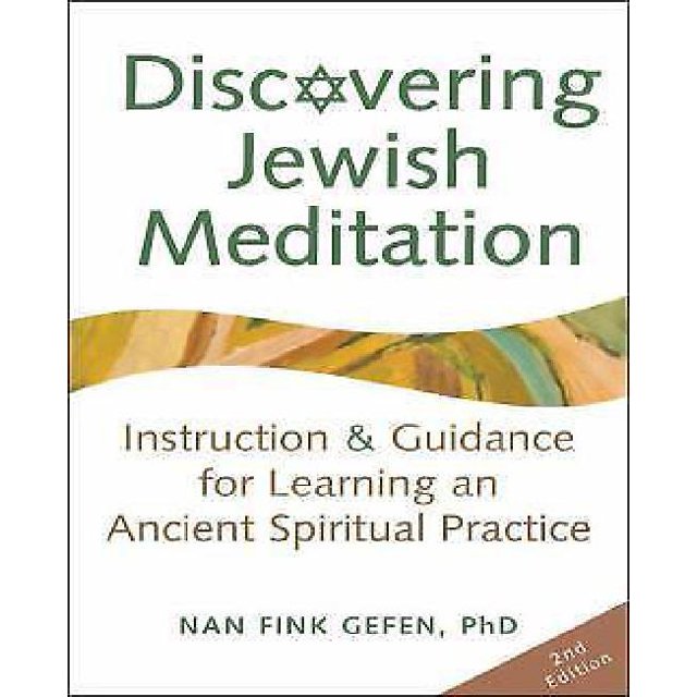 Discovering Jewish Meditation: Instruction & Guidance for Learning an Ancient Spiritual Practice