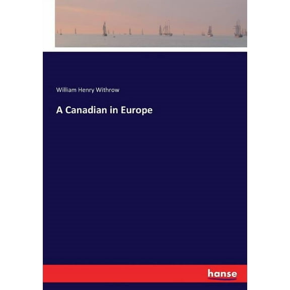 A Canadian in Europe, (Paperback)