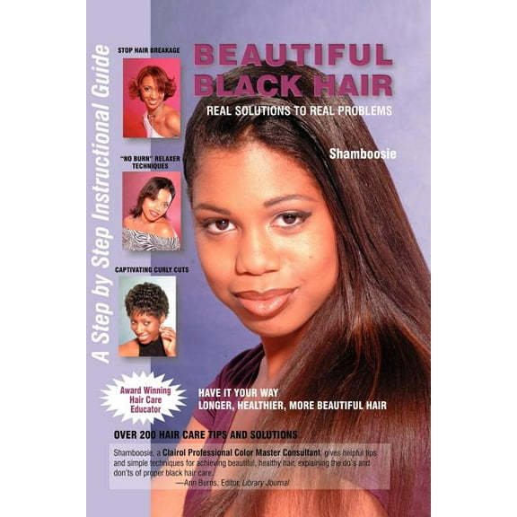 Beautiful Black Hair: Real Solutions to Real Problems, (Paperback)