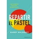 thumbnail image 1 of Repartir el Pastel Empresa Activa 9786077485469, 1 of 2