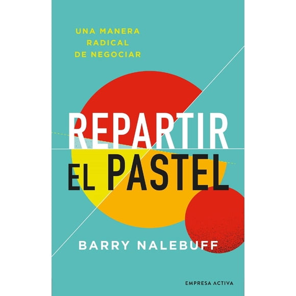Repartir el Pastel Empresa Activa 9786077485469