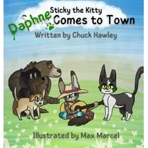 Sticky the Kitty - Daphne Comes to Town, (Hardcover)