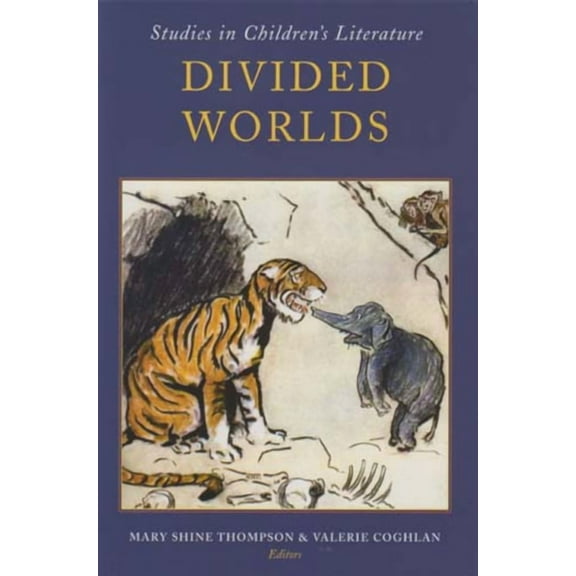 Studies in Children's Literature: Divided Worlds : Studies in Children's Literature (Hardcover)