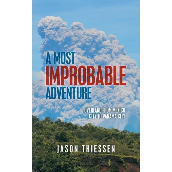 A Most Improbable Adventure (Paperback)
