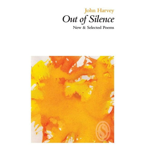 Out of Silence: New & Selected Poems