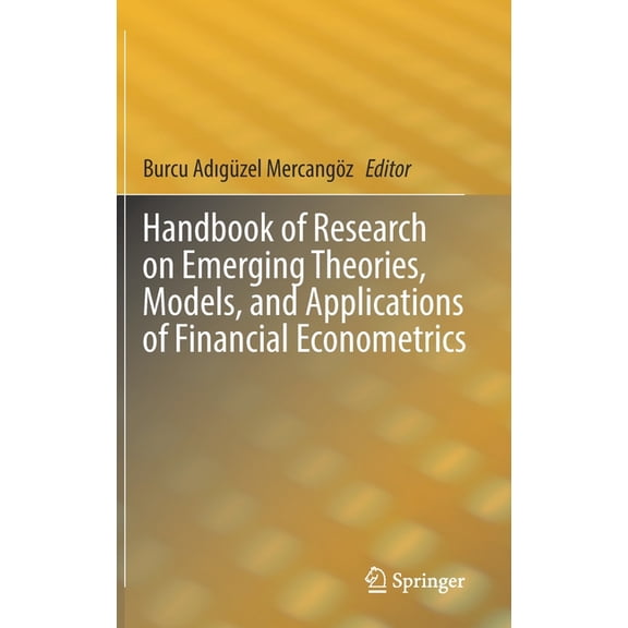 Handbook of Research on Emerging Theories, Models, and Applications of Financial Econometrics, (Hardcover)