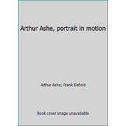 Arthur Ashe : Portrait in Motion [Hardcover - Used]