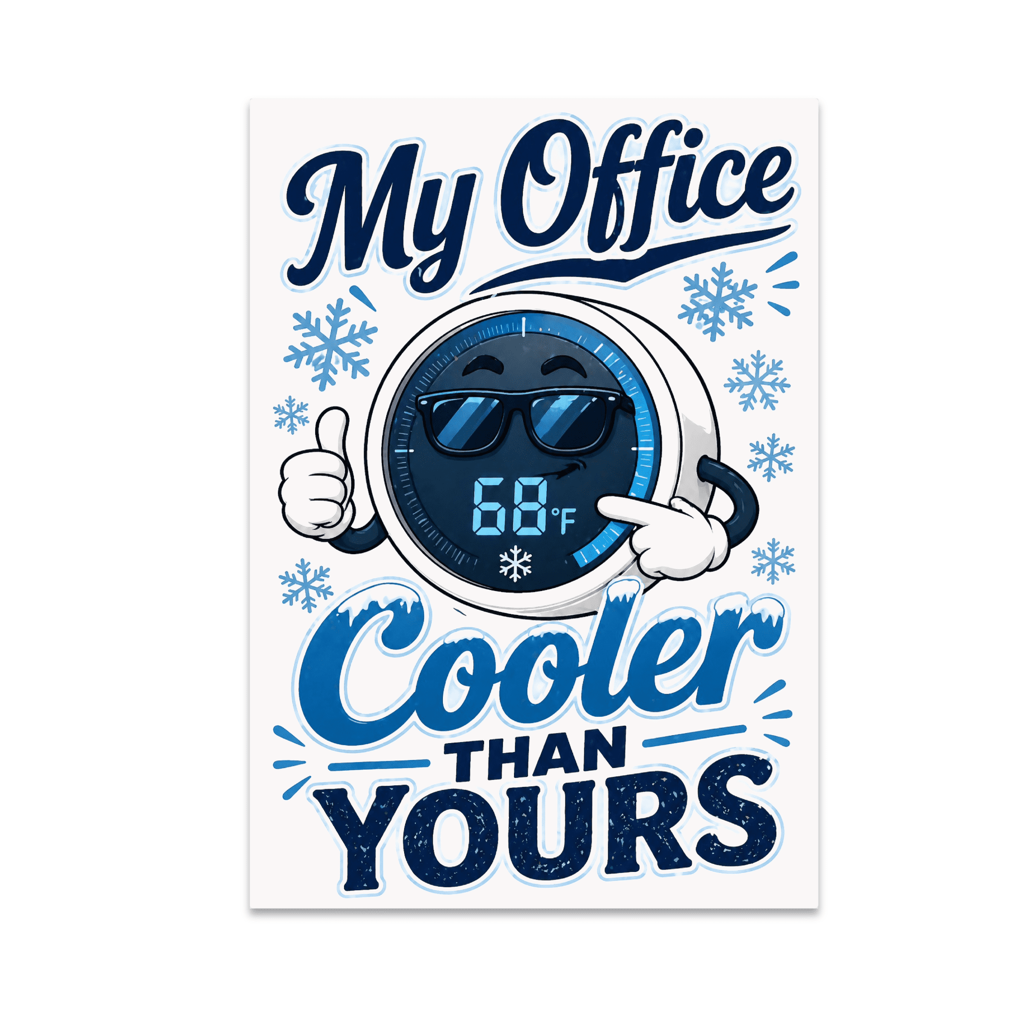 My Office Cooler Than Yours - Office Decor - 13x19 Poster Print