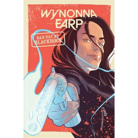 Pre-Owned Wynonna Earp: Bad Day at Black Rock (Paperback 9781684055920) by Beau Smith, Tim Rozon