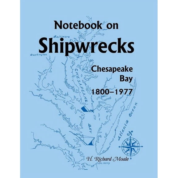 Notebook on Shipwrecks, Chesapeake Bay, 1800-1977 (Paperback)