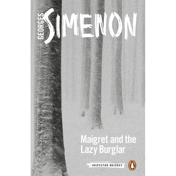 Inspector Maigret Maigret and the Lazy Burglar, Book 57, (Paperback)