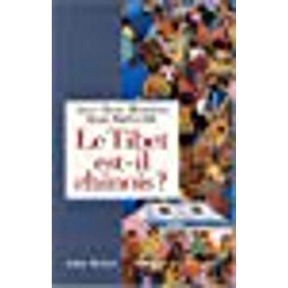 Tibet Est-Il Chinois ? (Le) (Collections Sciences - Sciences Humaines) (French Edition)