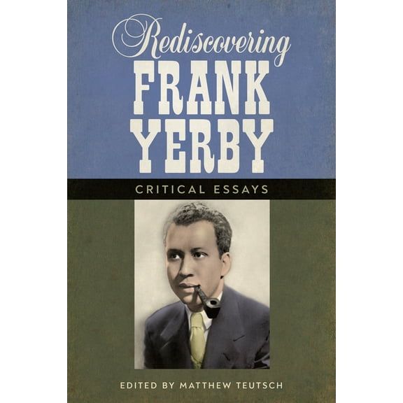 Margaret Walker Alexander African Americ Rediscovering Frank Yerby: Critical Essays, (Hardcover)