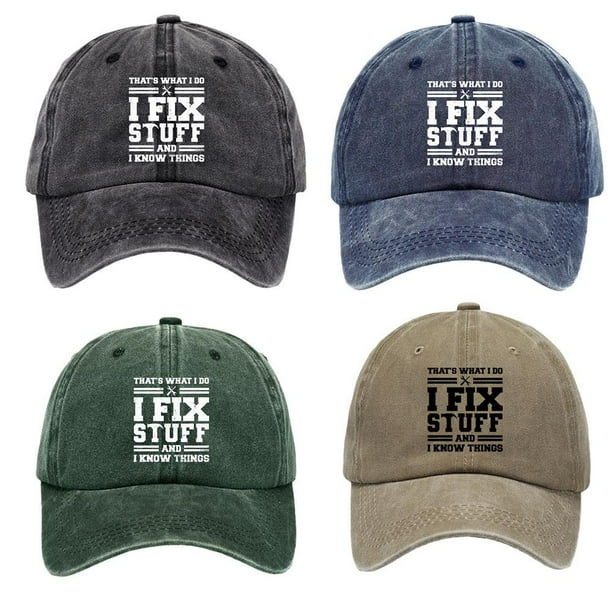 I Fix Stuff and I Know Things Hat for Men That's What I Do I Fix Stuff and I Know Things Hat ...