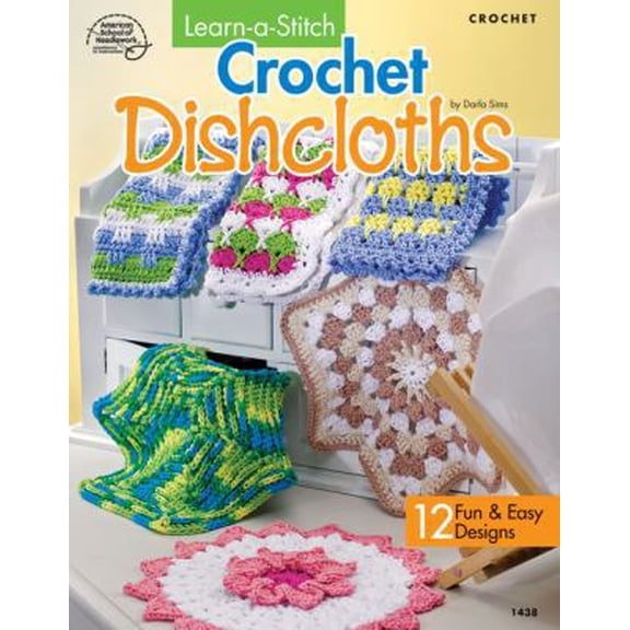 Pre-Owned Learn-a-Stitch Crochet Dishcloths (Paperback) 1590122046 9781590122044