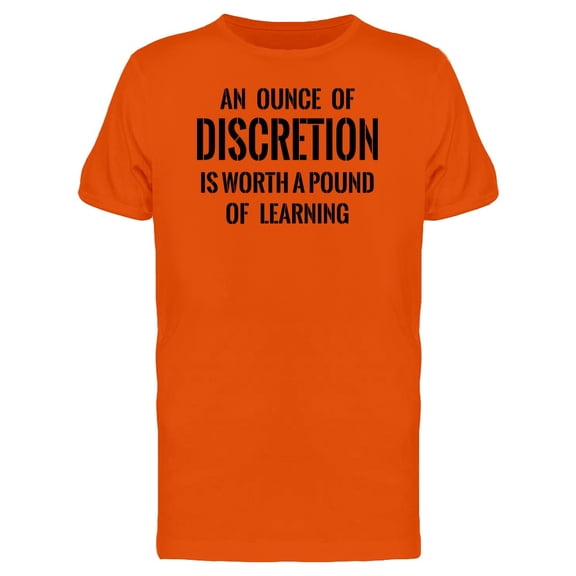 An Ounce Of Discretion, Quote Tee Men's -Image by Shutterstock